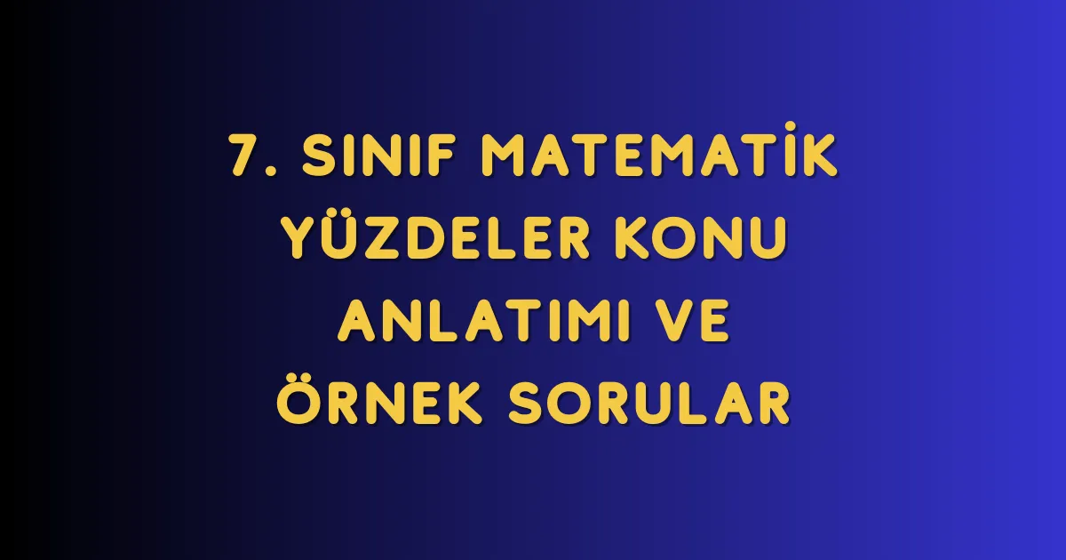 Yüzdeler Konu Anlatımı