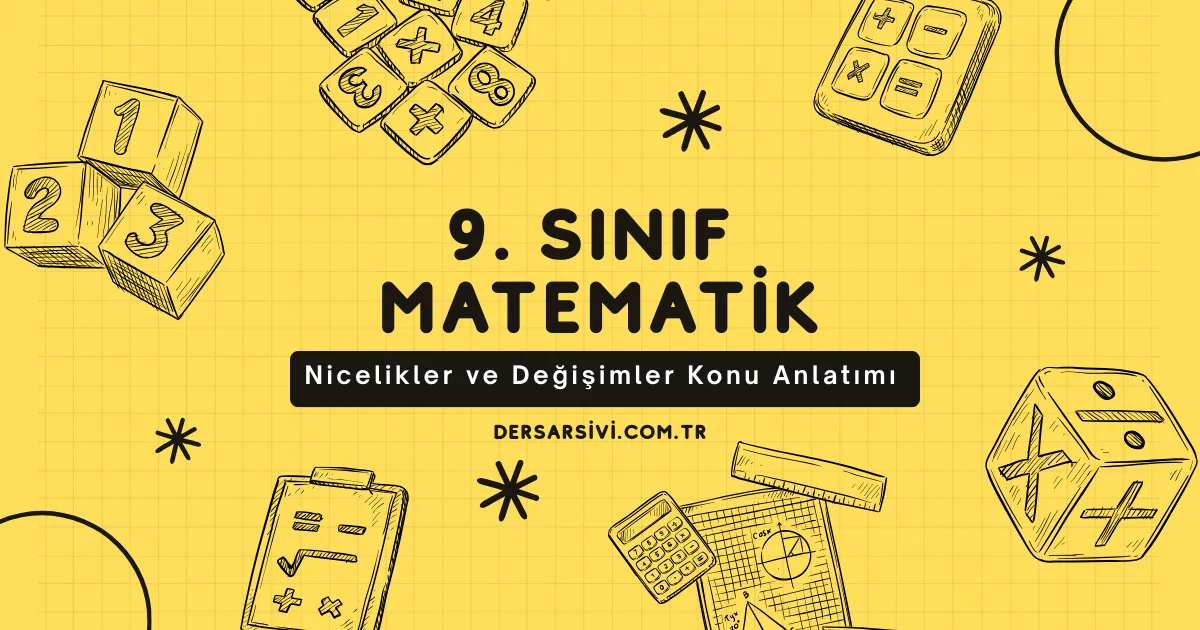 Nicelikler ve Değişimler Konu Anlatımı