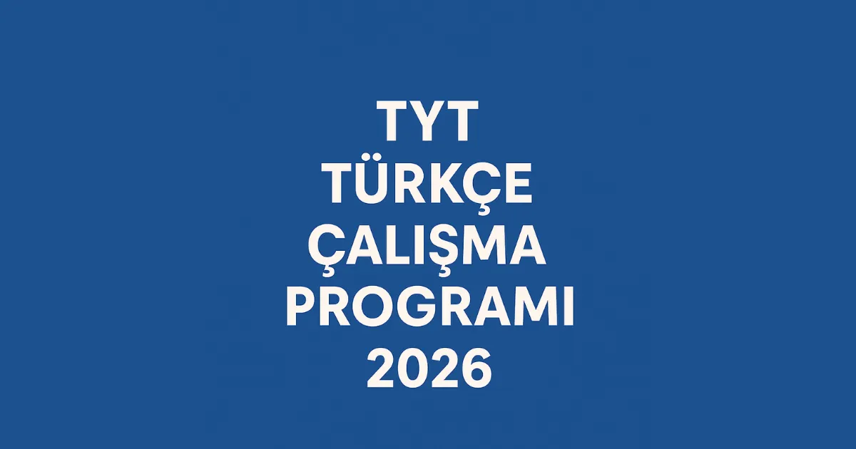 TYT Türkçe Çalışma Programı 2026