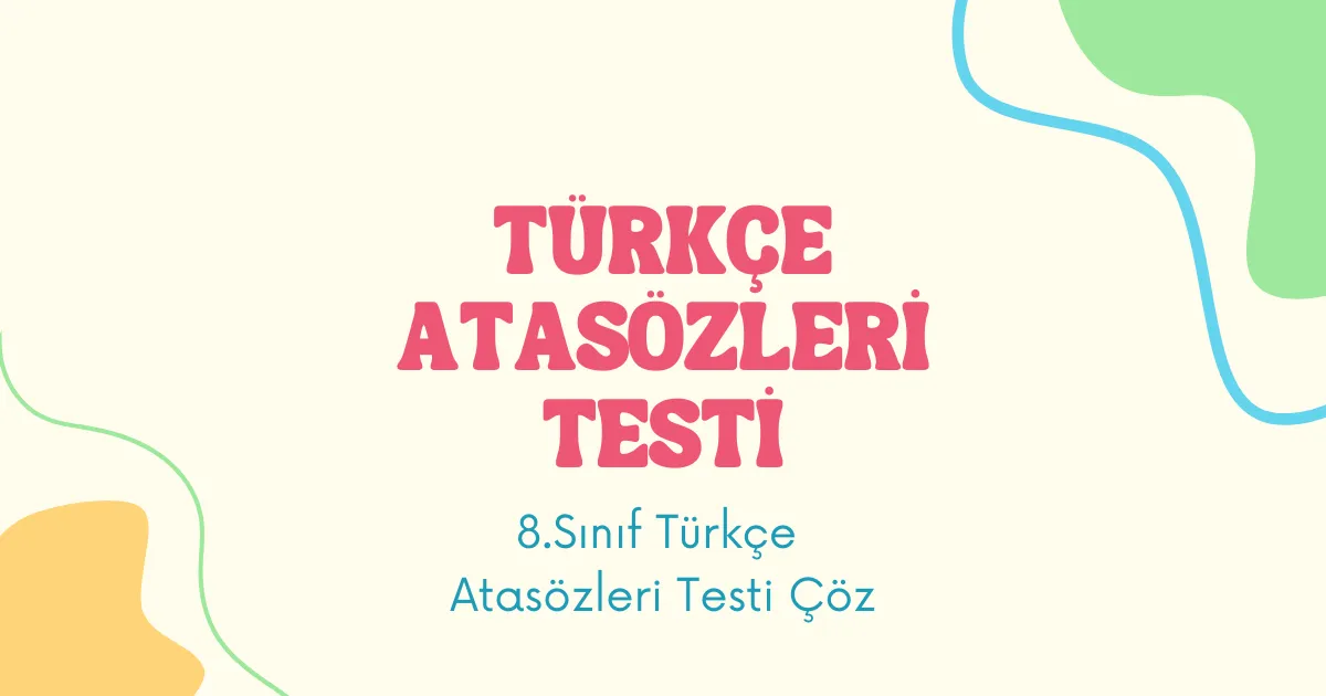 Atasözleri Testi