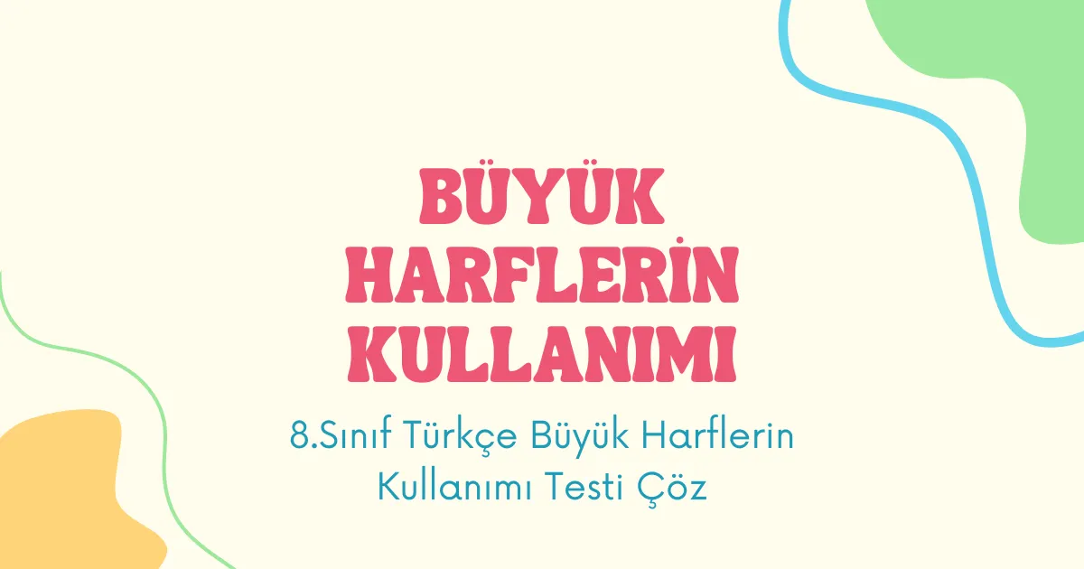 Büyük Harflerin Kullanımı Testi