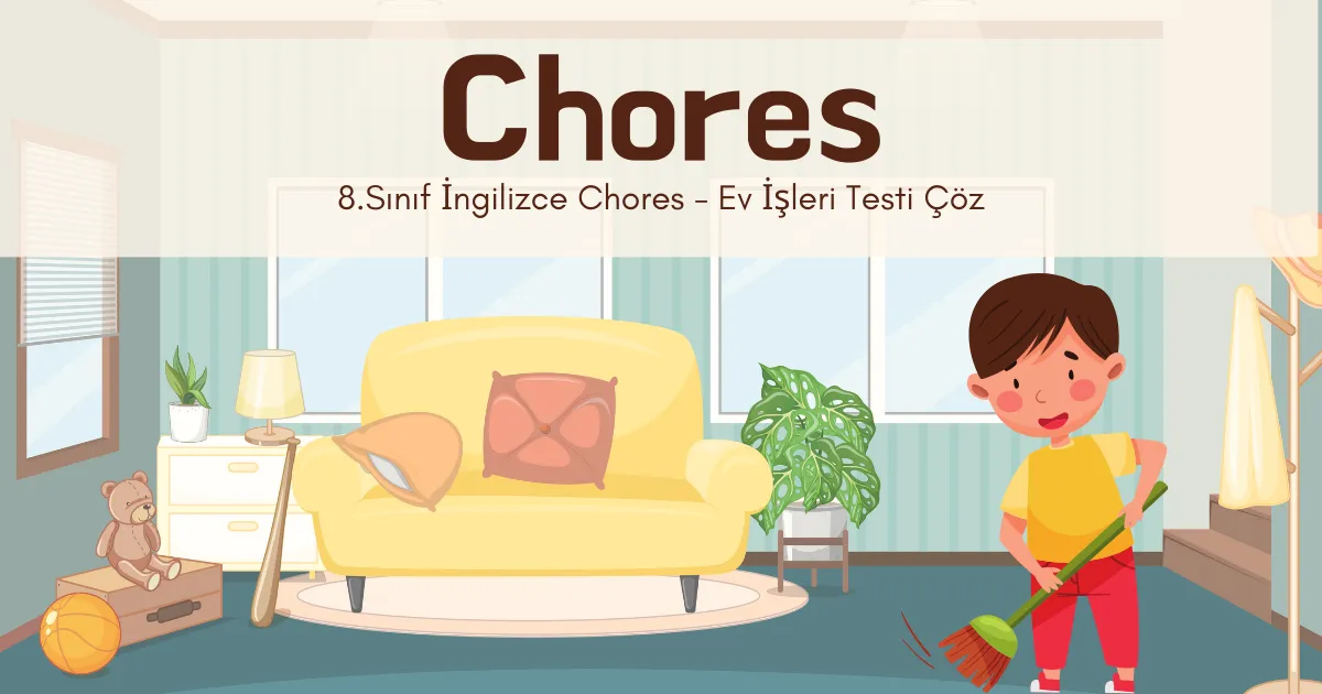 Chores - Ev İşleri Testi