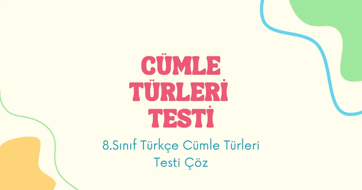 Cümle Türleri Testi
