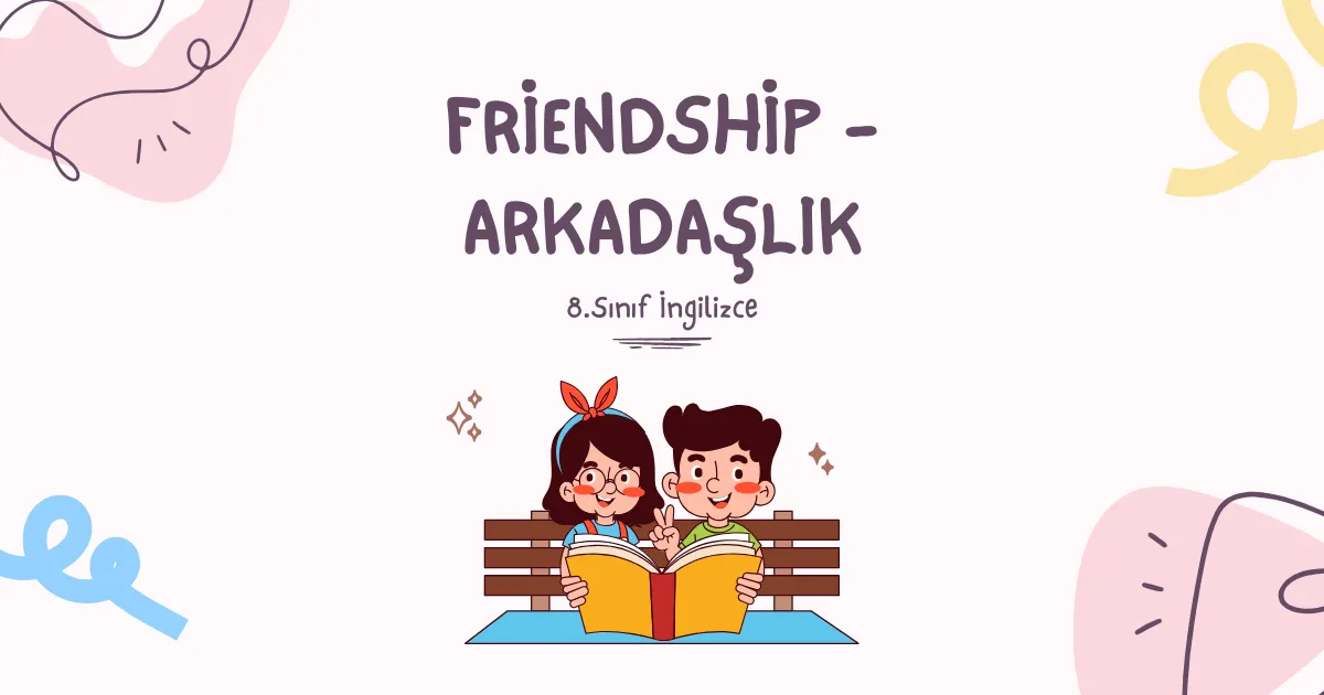 Friendship - Arkadaşlık Testi