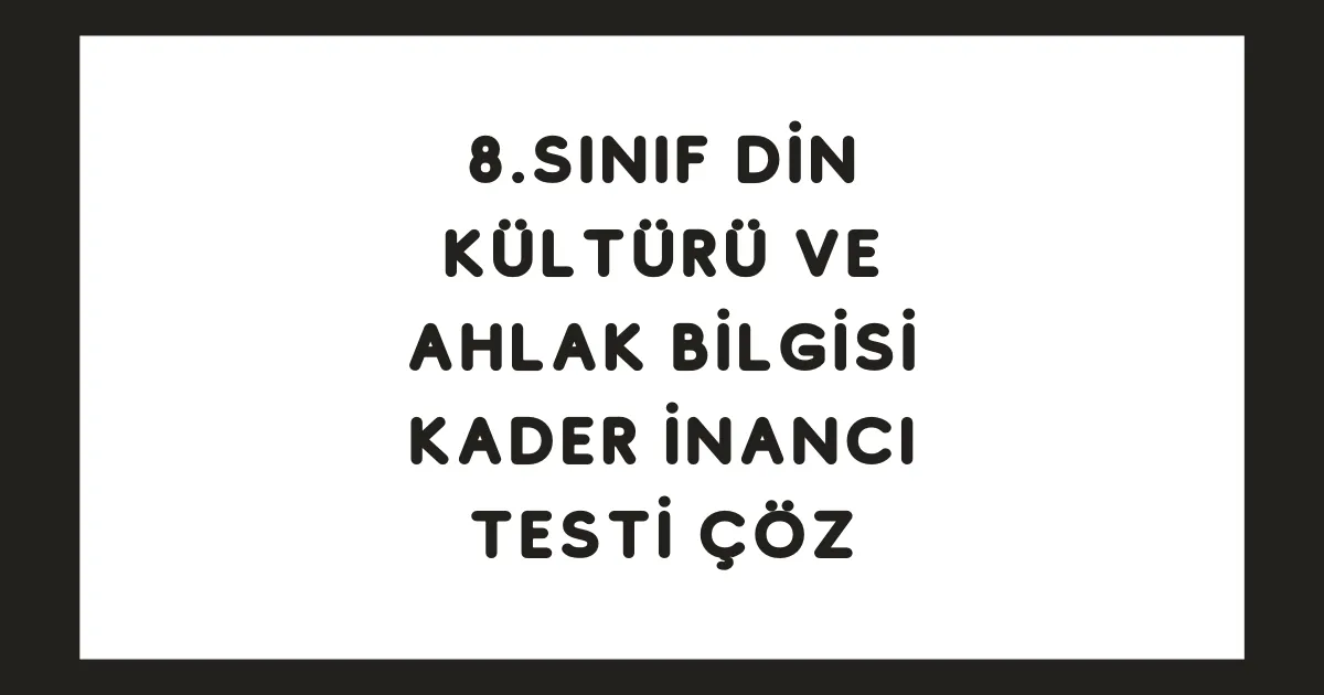 Kader İnancı Testi
