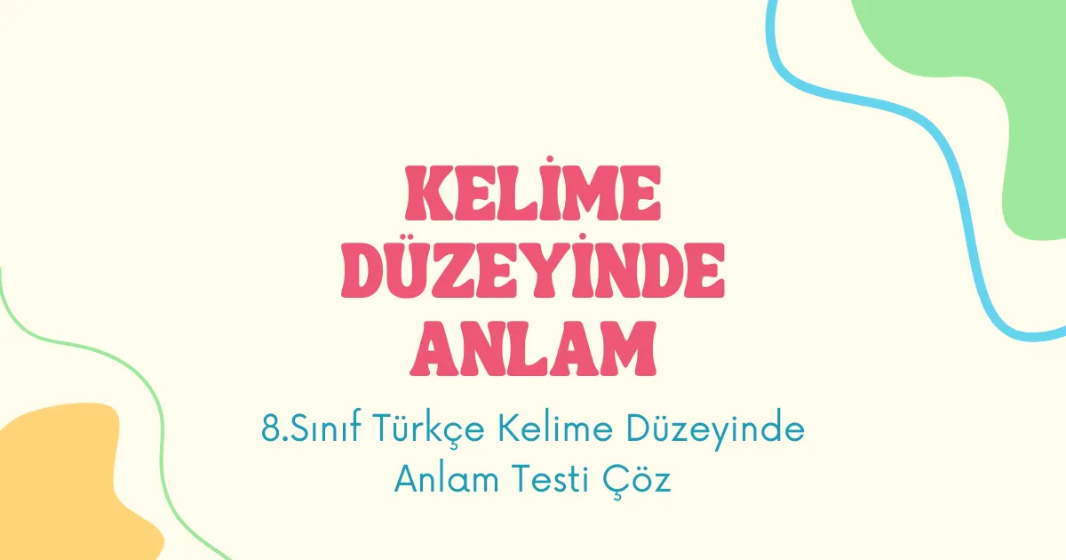 Kelime Düzeyinde Anlam Testi