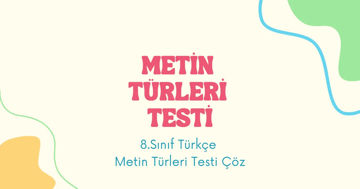 Metin Türleri Testi
