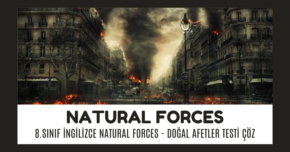 Natural Forces - Doğal Afetler Testi
