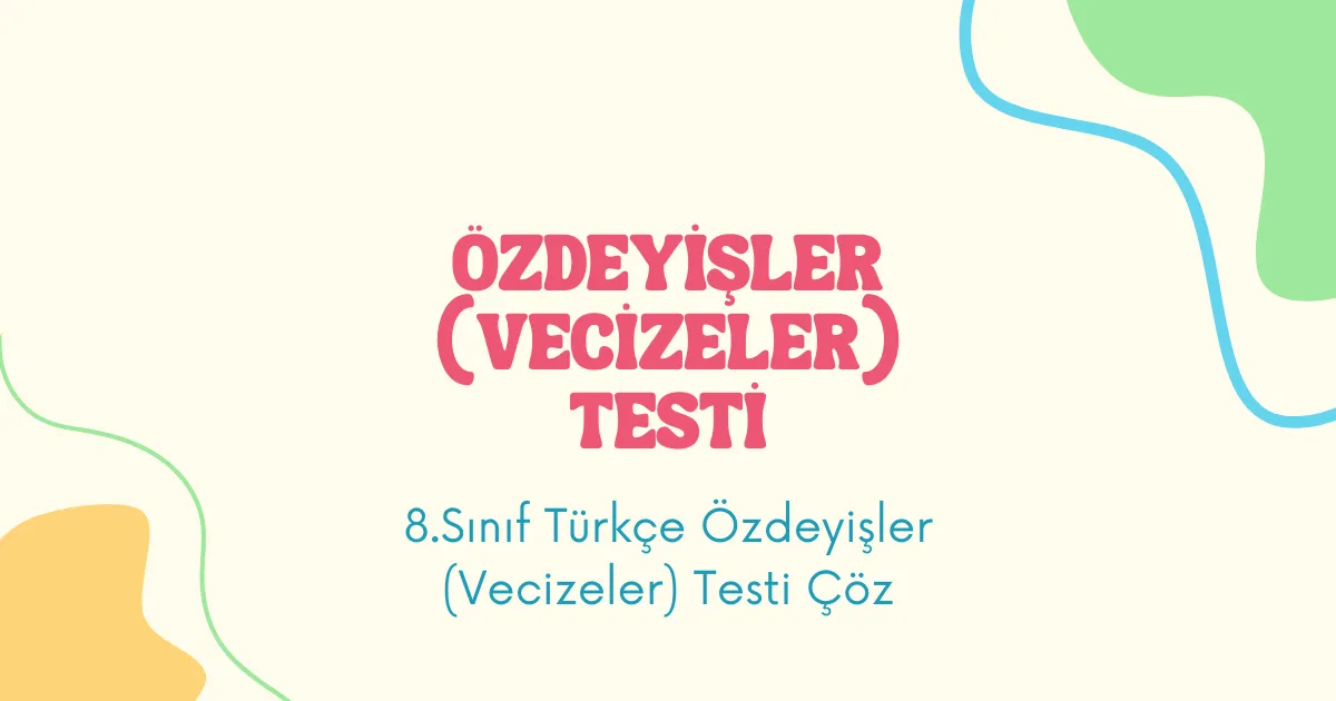 Özdeyişler (Vecizeler) Testi