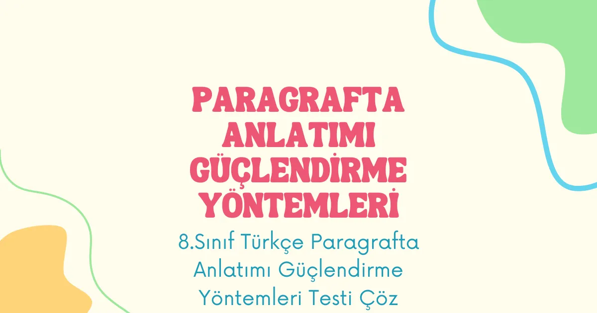 Paragrafta Anlatımı Güçlendirme Yöntemleri Testi