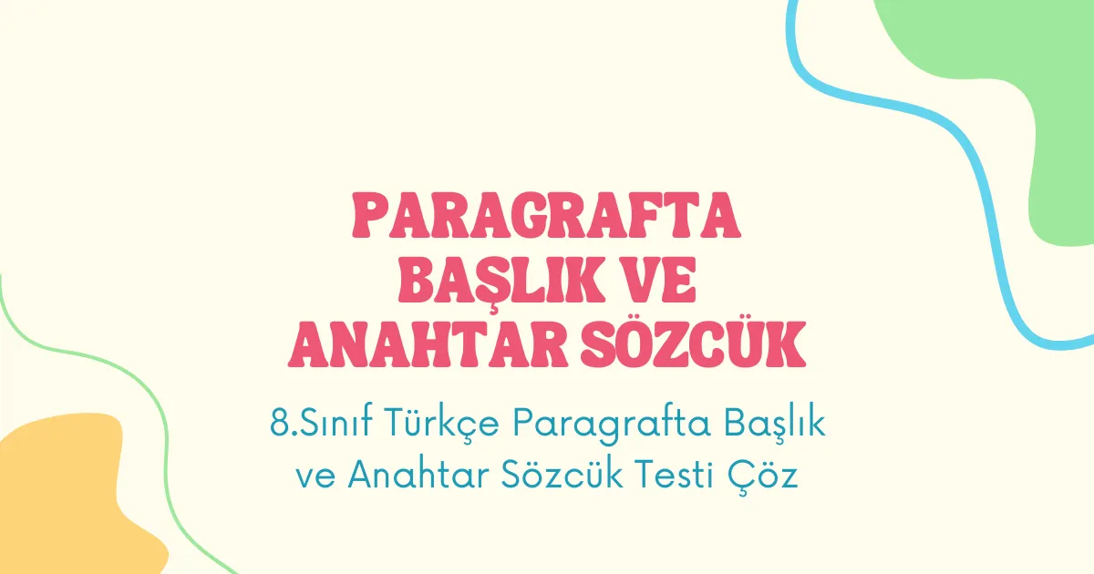 Paragrafta Başlık ve Anahtar Sözcük Testi