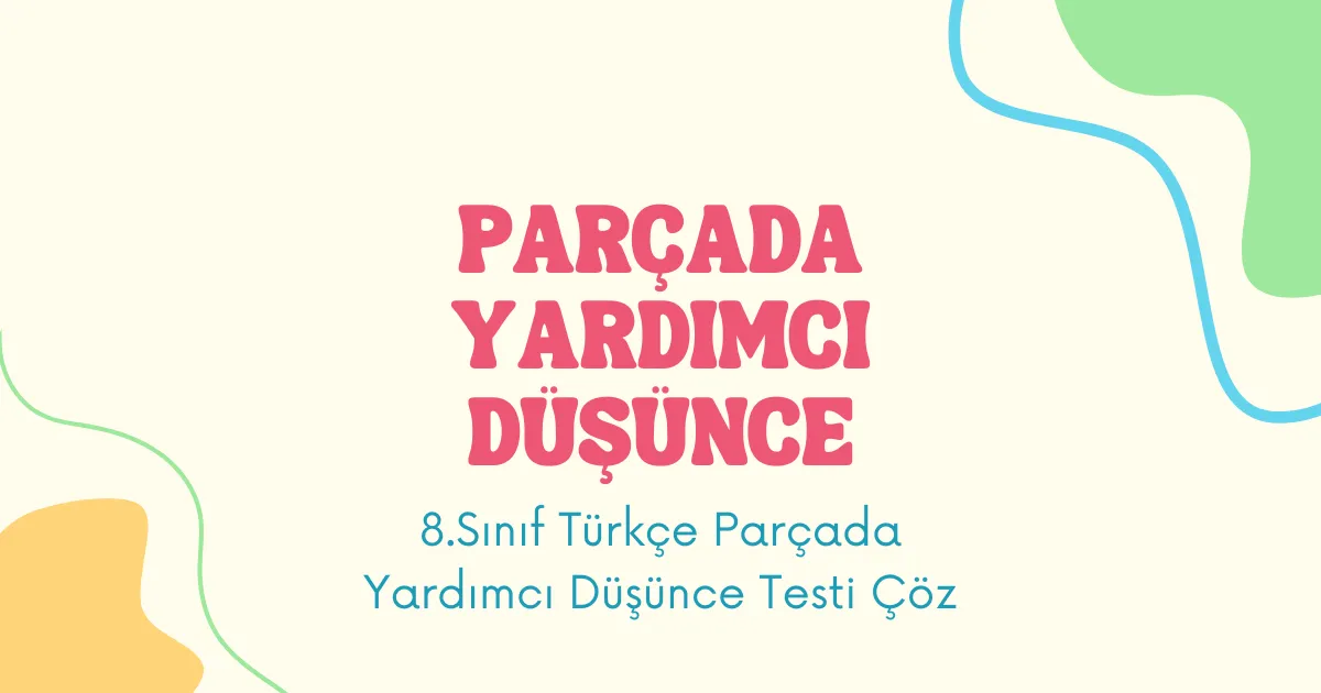Parçada Yardımcı Düşünce Testi