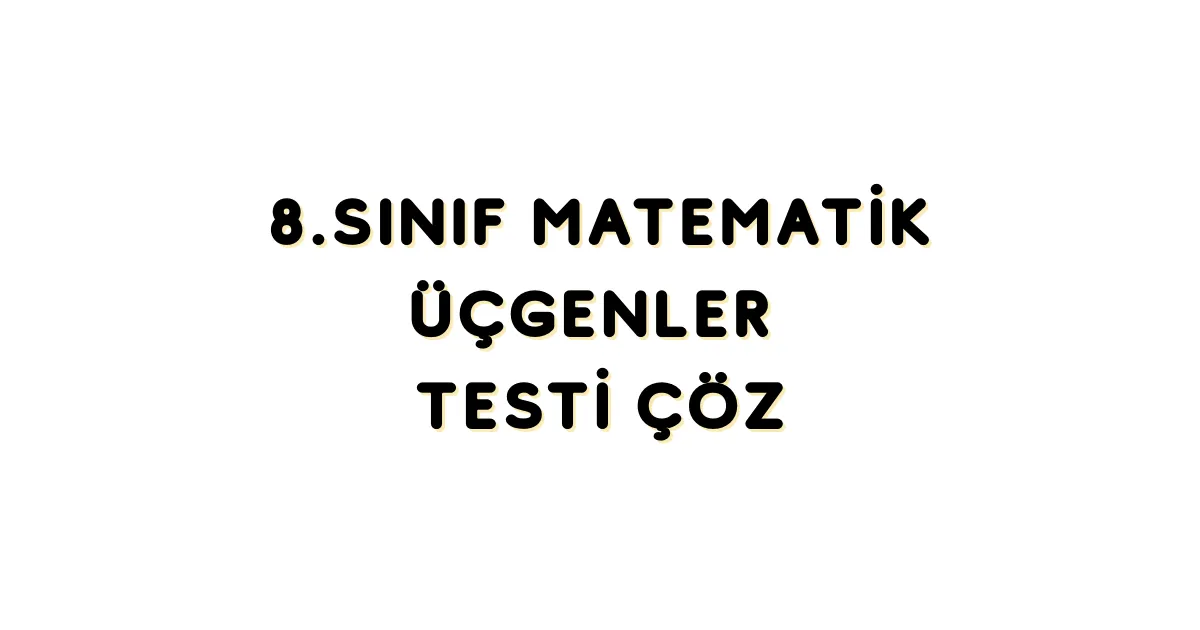 Üçgenler Testi