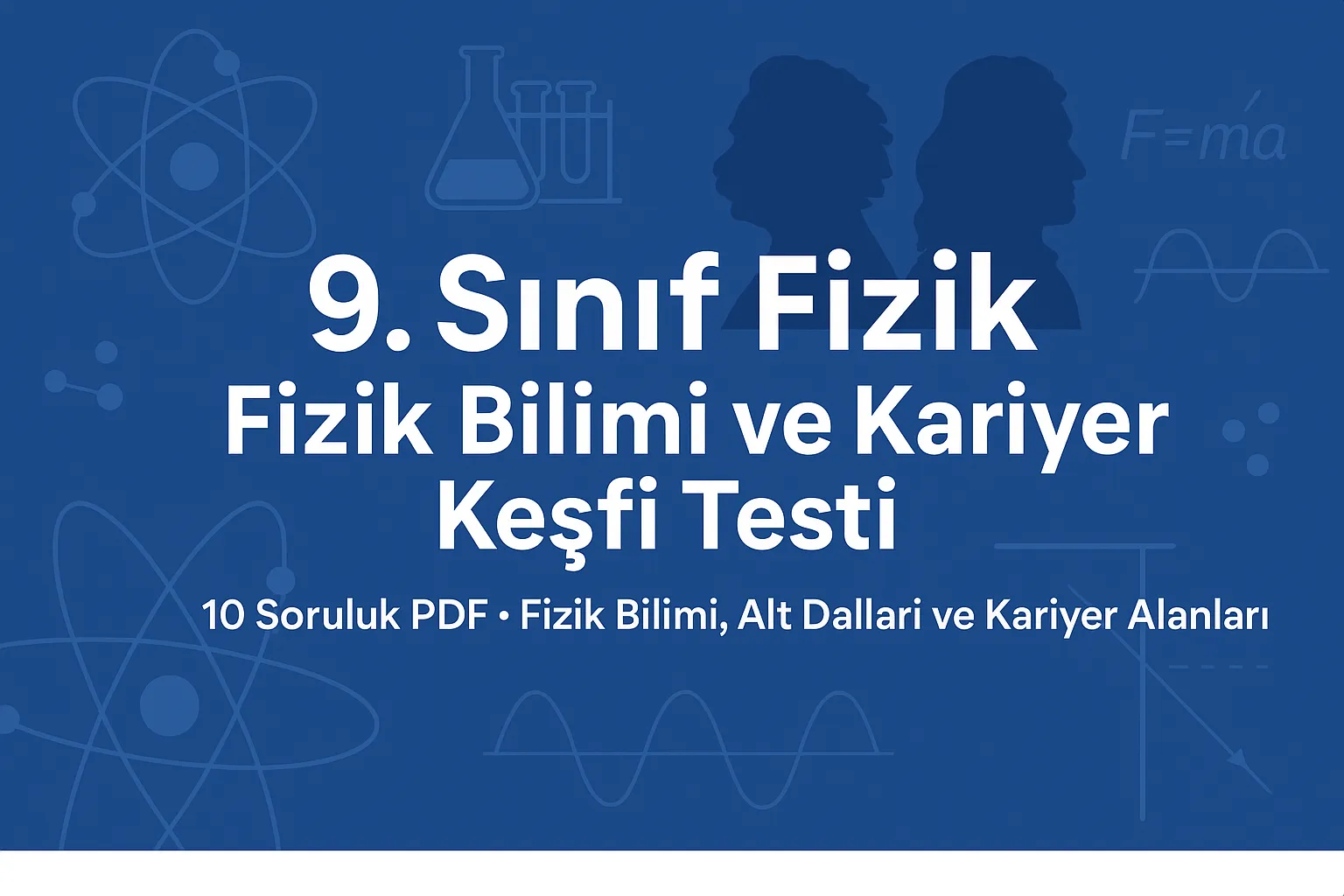 Fizik Bilimi ve Kariyer Keşfi Testi