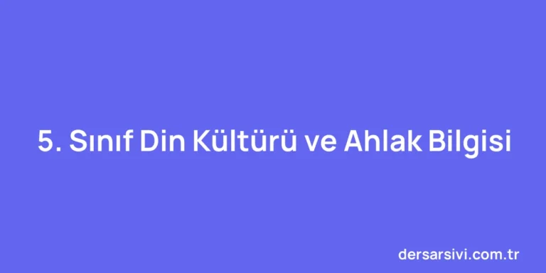 5. Sınıf Din Kültürü ve Ahlak Bilgisi