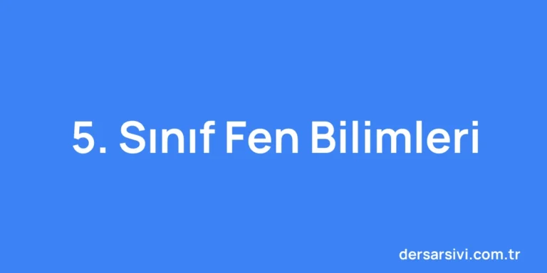 5. Sınıf Fen Bilimleri