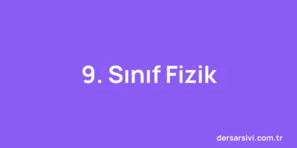 9. Sınıf Fizik